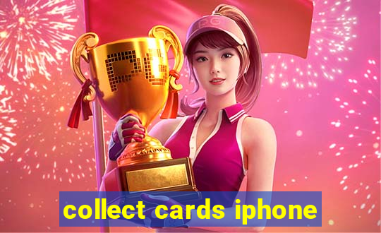 collect cards iphone